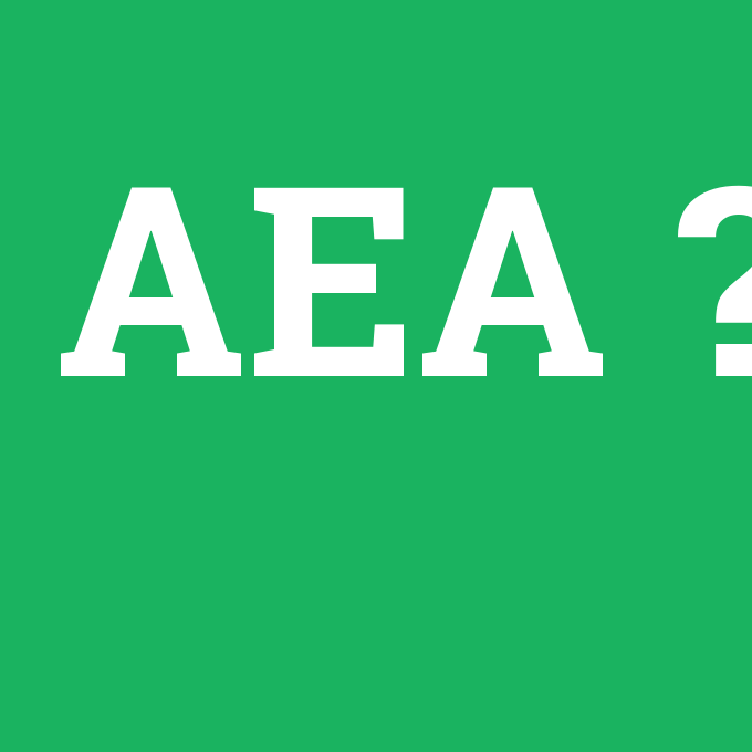 AEA, AEA nedir ,AEA ne demek