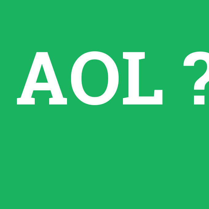 AOL, AOL nedir ,AOL ne demek