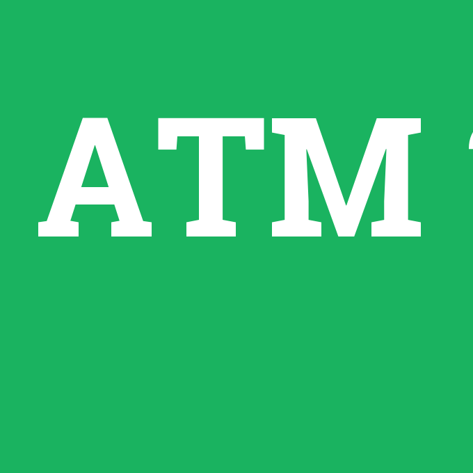 ATM, ATM nedir ,ATM ne demek