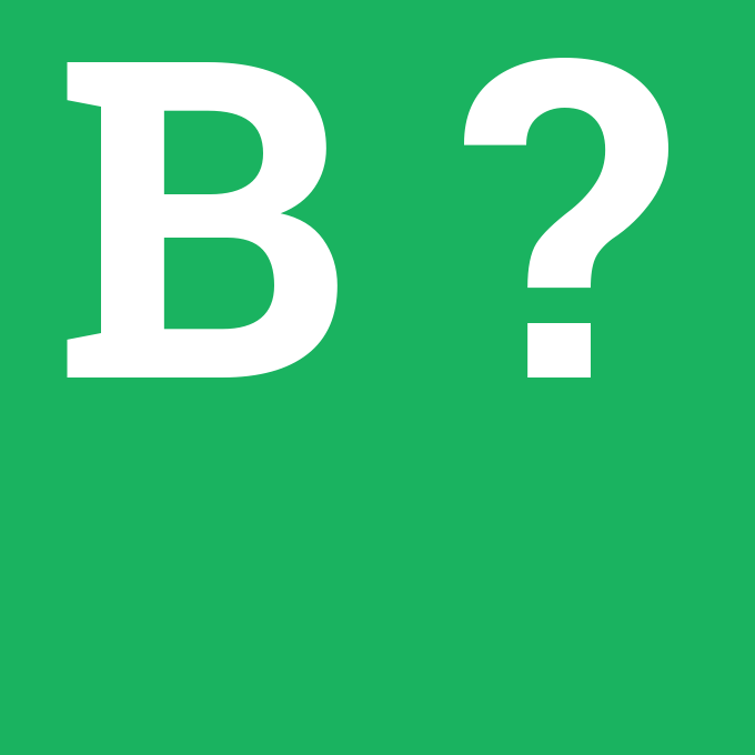 B, B nedir ,B ne demek