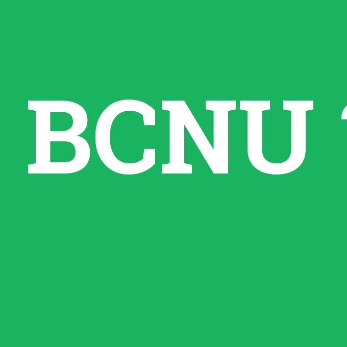 BCNU, BCNU nedir ,BCNU ne demek