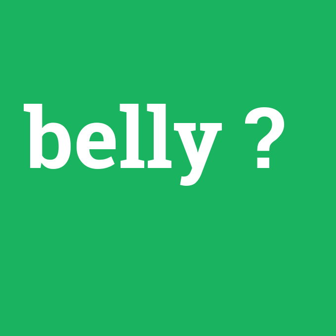 belly, belly nedir ,belly ne demek