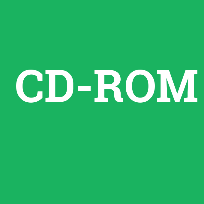 CD-ROM, CD-ROM nedir ,CD-ROM ne demek