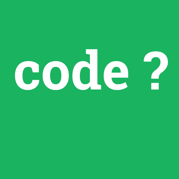 code, code nedir ,code ne demek