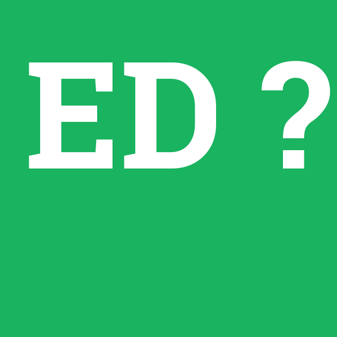 ED, ED nedir ,ED ne demek