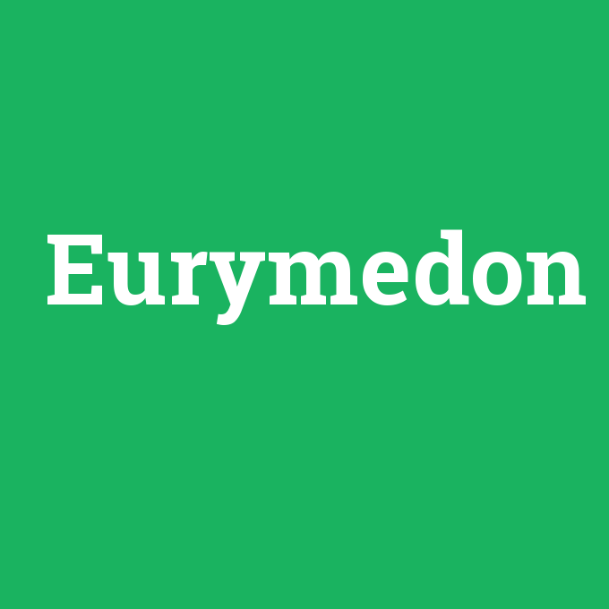 Eurymedon, Eurymedon nedir ,Eurymedon ne demek