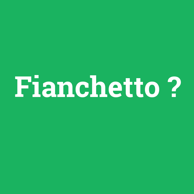 Fianchetto, Fianchetto nedir ,Fianchetto ne demek