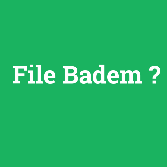 File Badem, File Badem nedir ,File Badem ne demek