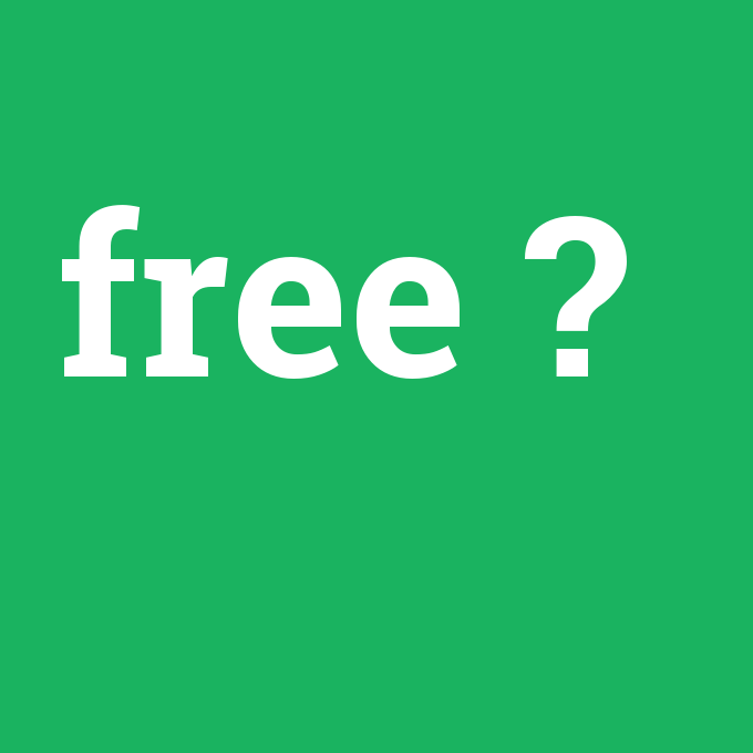 free, free nedir ,free ne demek