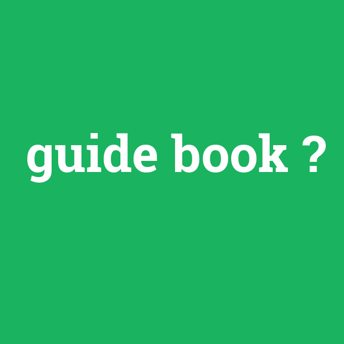 guide book, guide book nedir ,guide book ne demek