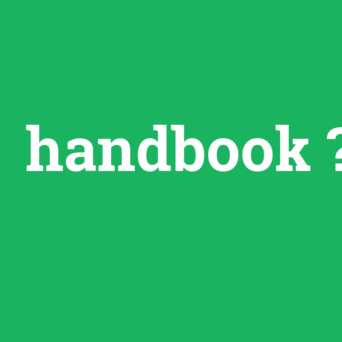 handbook, handbook nedir ,handbook ne demek
