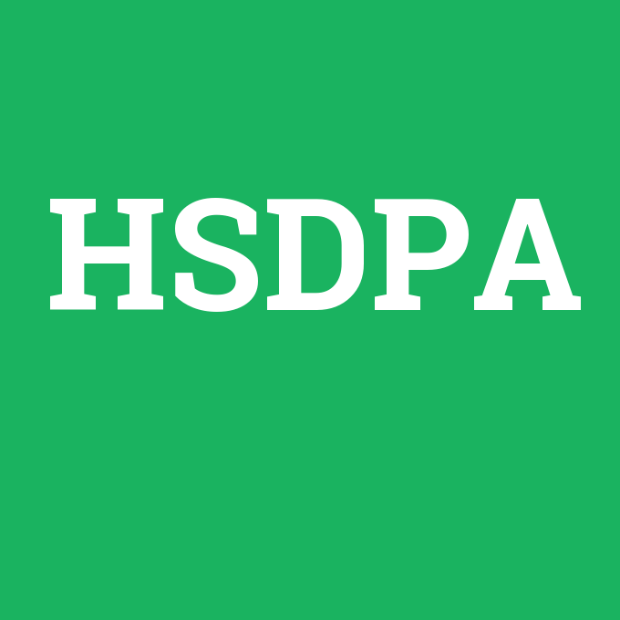 HSDPA, HSDPA nedir ,HSDPA ne demek