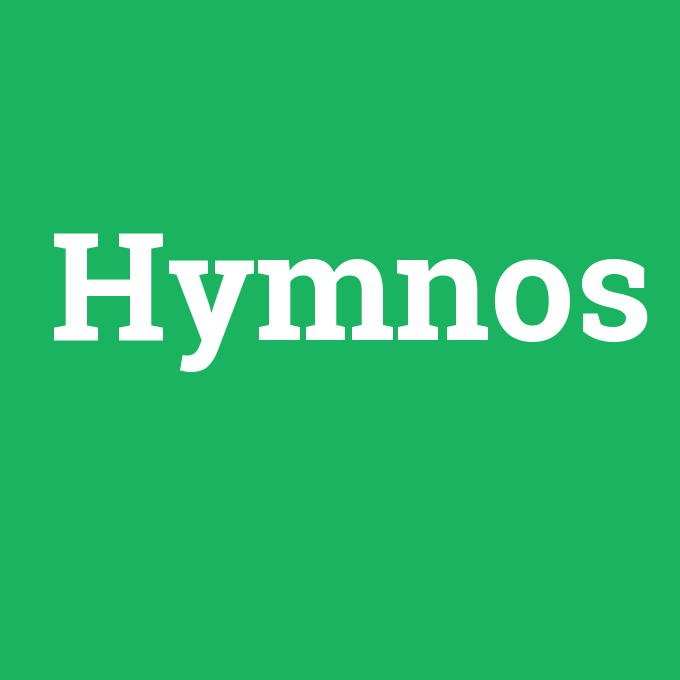 Hymnos, Hymnos nedir ,Hymnos ne demek