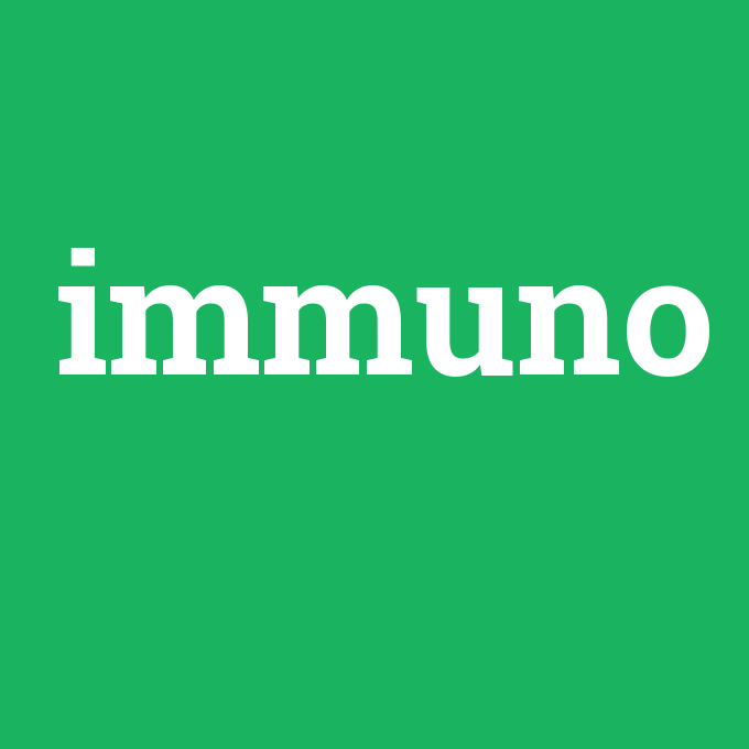 immuno, immuno nedir ,immuno ne demek