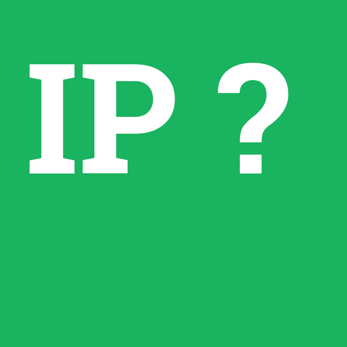 IP, IP nedir ,IP ne demek
