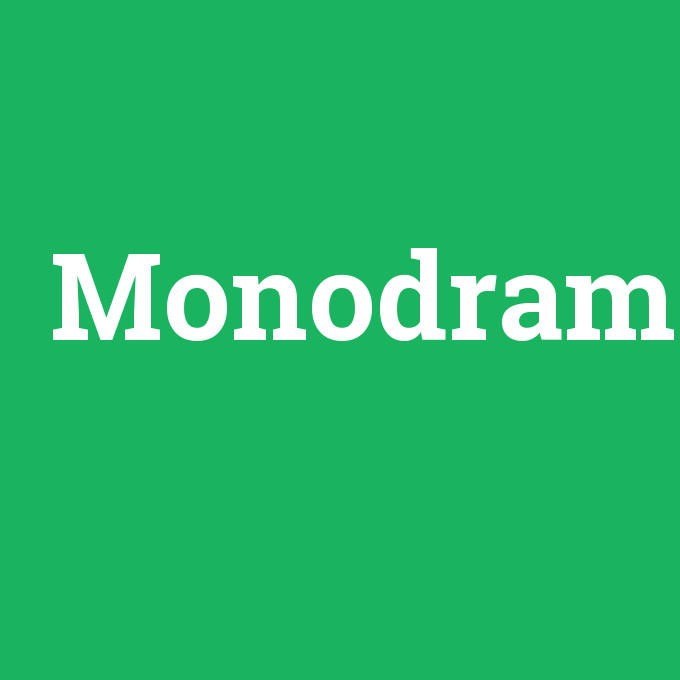 Monodram, Monodram nedir ,Monodram ne demek