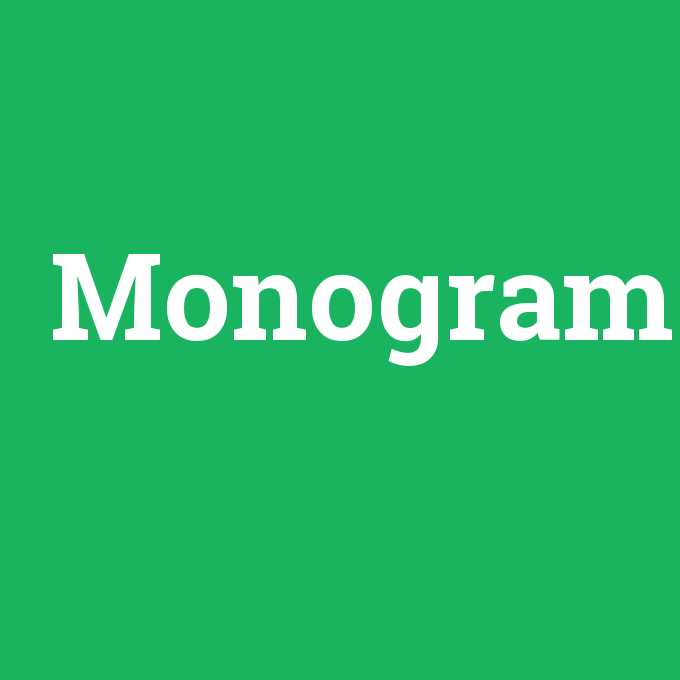 Monogram, Monogram nedir ,Monogram ne demek