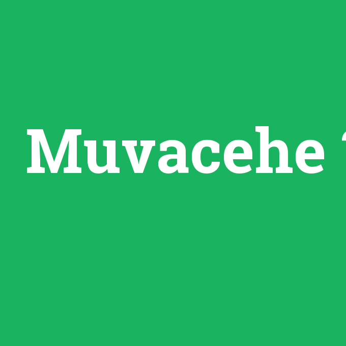 Muvacehe, Muvacehe nedir ,Muvacehe ne demek