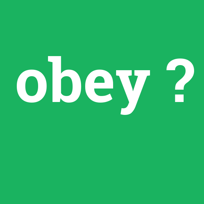 obey, obey nedir ,obey ne demek