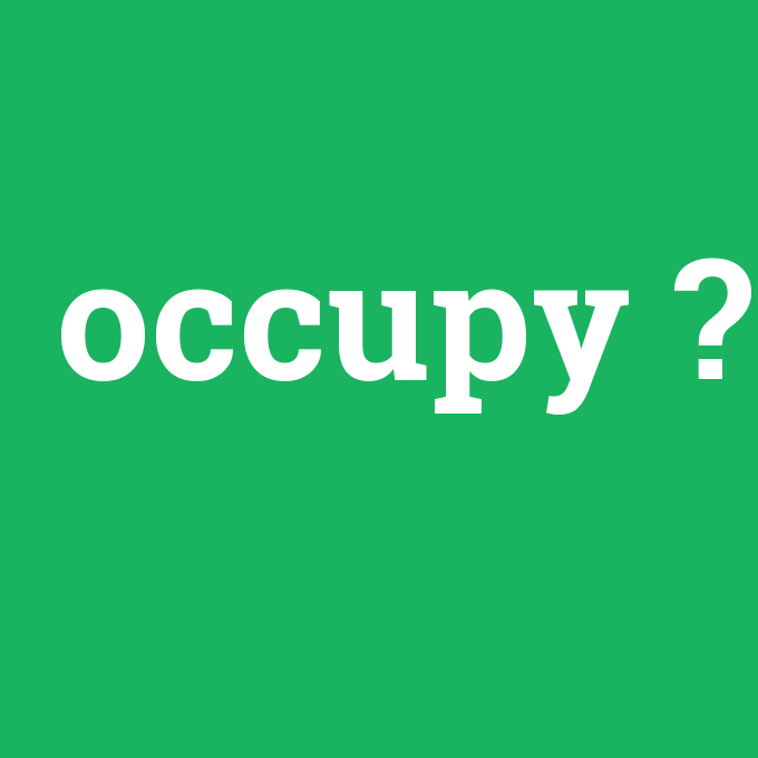 occupy, occupy nedir ,occupy ne demek