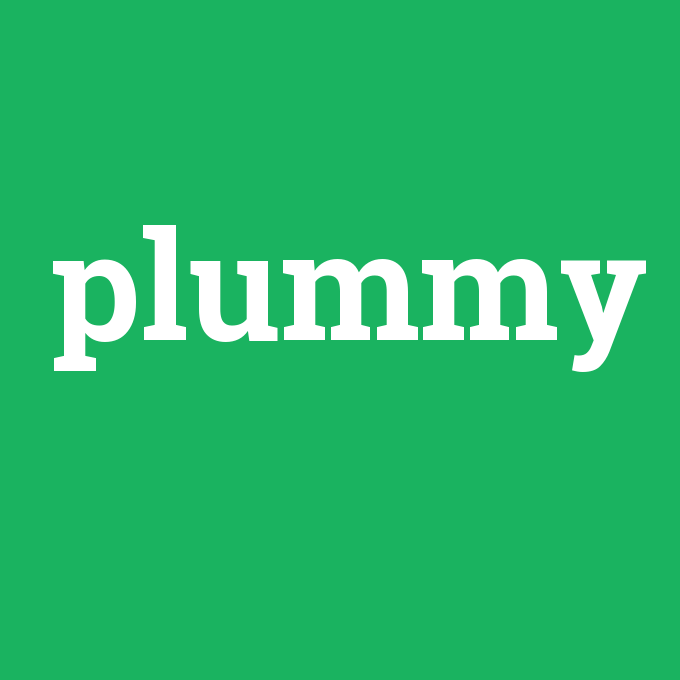 plummy, plummy nedir ,plummy ne demek