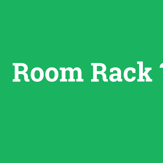 Room Rack, Room Rack nedir ,Room Rack ne demek