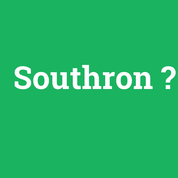 Southron, Southron nedir ,Southron ne demek