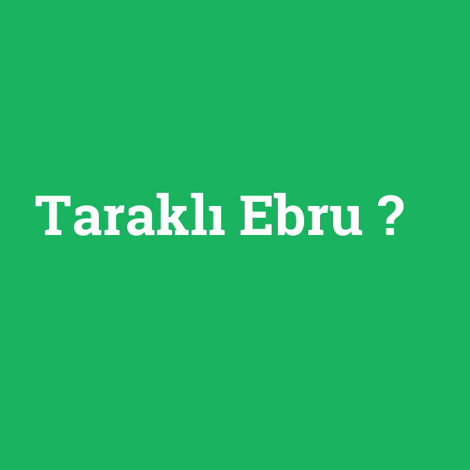 Taraklı Ebru, Taraklı Ebru nedir ,Taraklı Ebru ne demek