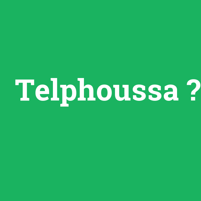 Telphoussa, Telphoussa nedir ,Telphoussa ne demek