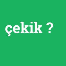 çekik