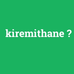 kiremithane