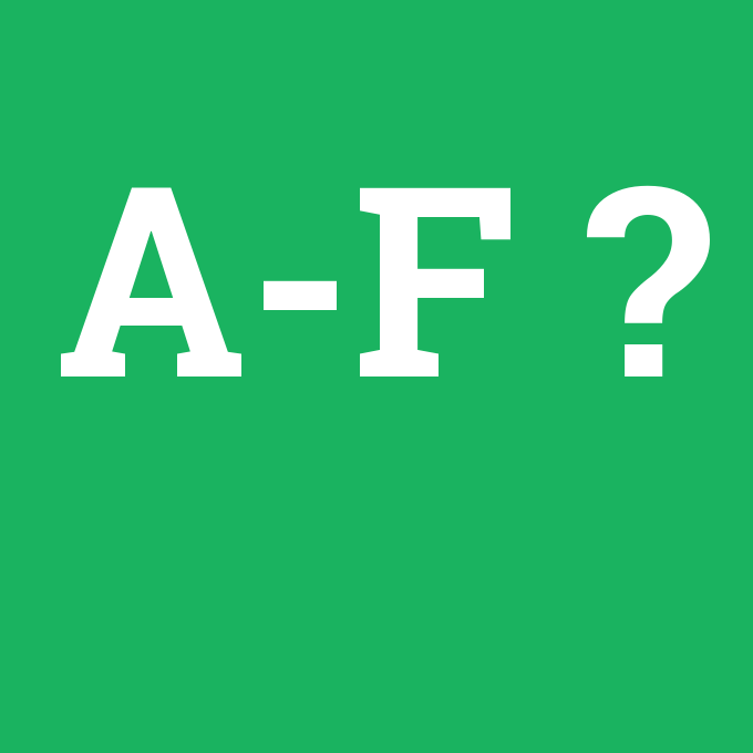 A-F, A-F nedir ,A-F ne demek