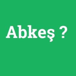 Abkeş