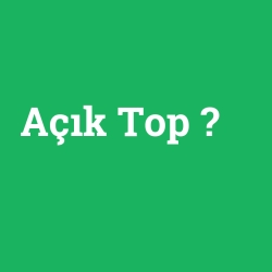 Açık Top