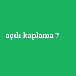 açılı kaplama