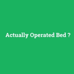 Actually Operated Bed