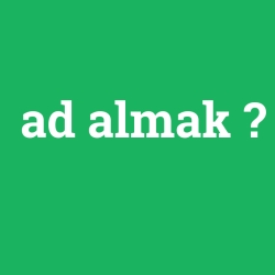 ad almak