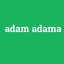adam adama
