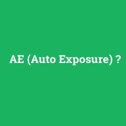 AE (Auto Exposure)