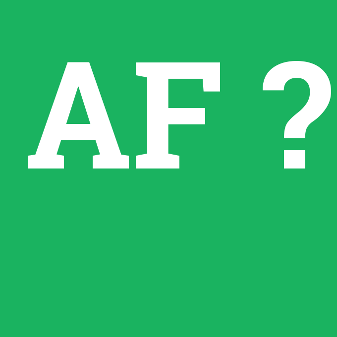 AF, AF nedir ,AF ne demek