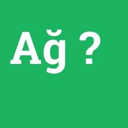 Ağ