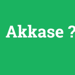 Akkase foto galeri