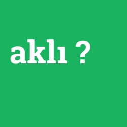 aklı