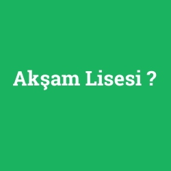 Akşam Lisesi