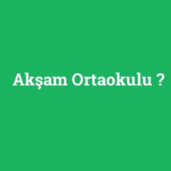 Akşam Ortaokulu