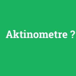 Aktinometre