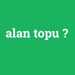 alan topu