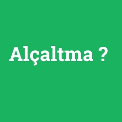 Alçaltma