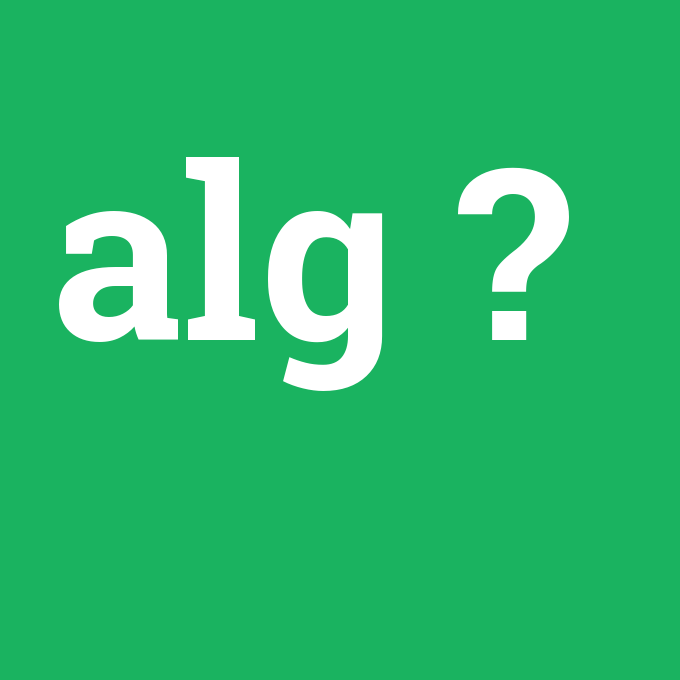 alg, alg nedir ,alg ne demek