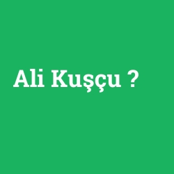 Ali Kuşçu foto galeri